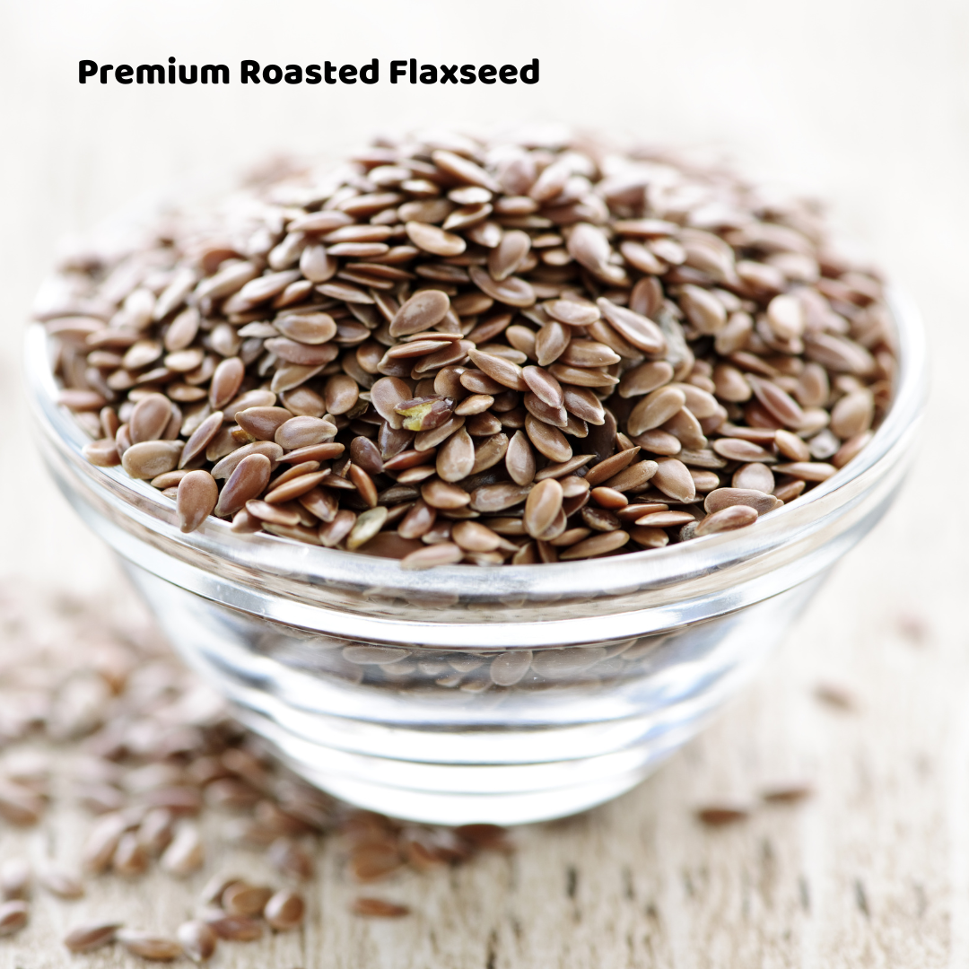 Premium Roasted Flaxseed
